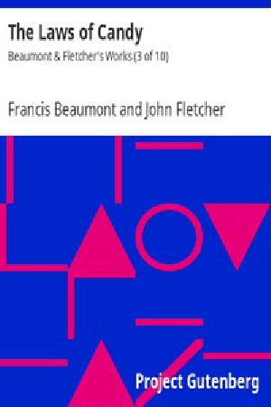 [Gutenberg 14548] • The Laws of Candy / Beaumont & Fletcher's Works (3 of 10)